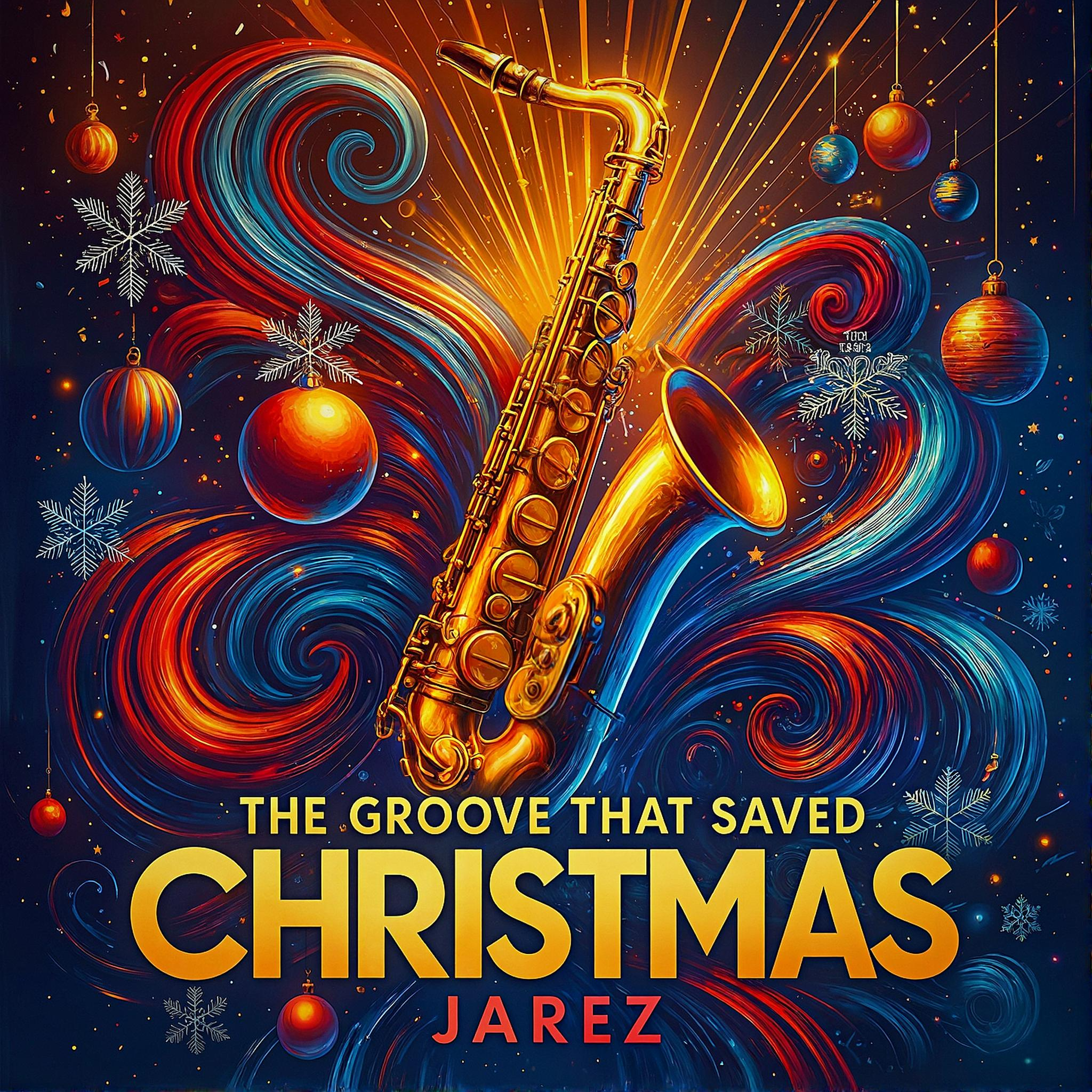 The Groove That Saved Christmas - Jarez